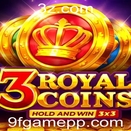 Descubra o Fascinante Mundo de 3RoyalCoins com 9fGame Bet
