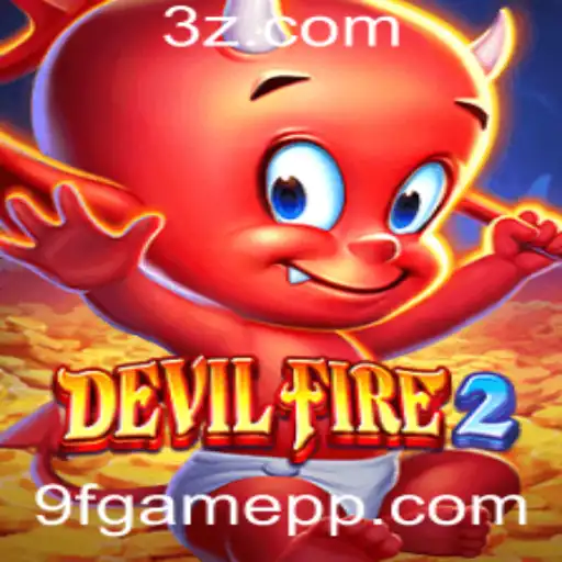 Explorando 'DevilFire2' e a plataforma de apostas 9fgame bet