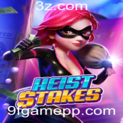 HeistStakes: Um Mergulho no Mundo dos Jogos de Aposta com 9fgame bet