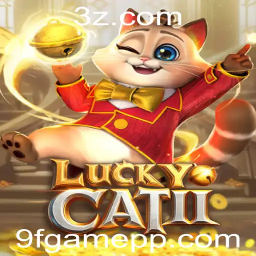 Explorando o Mundo Fascinante de LuckyCatII e 9fgame bet